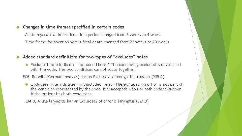 Changes in time frames specified in certain codes Acute myocardial infarction—time period changed Changes in time frames specified in certain codes Acute myocardial infarction—time period changed