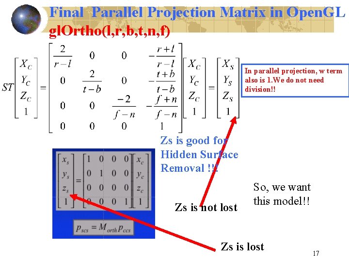 Final Parallel Projection Matrix in Open. GL gl. Ortho(l, r, b, t, n, f)