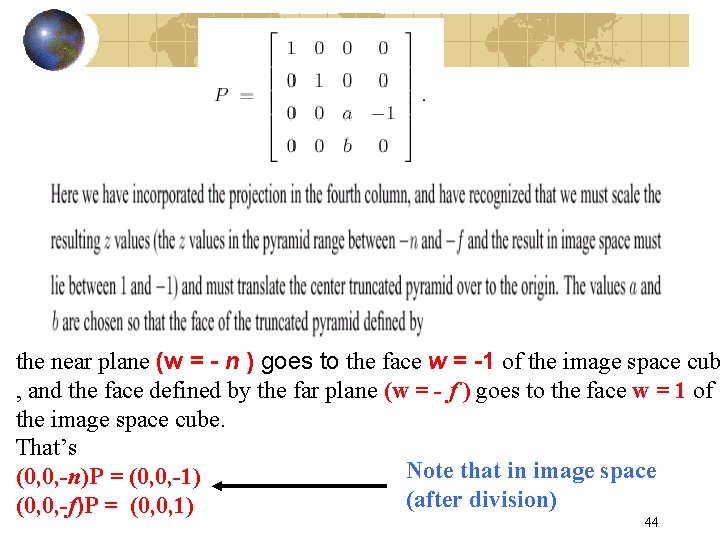 the near plane (w = - n ) goes to the face w =