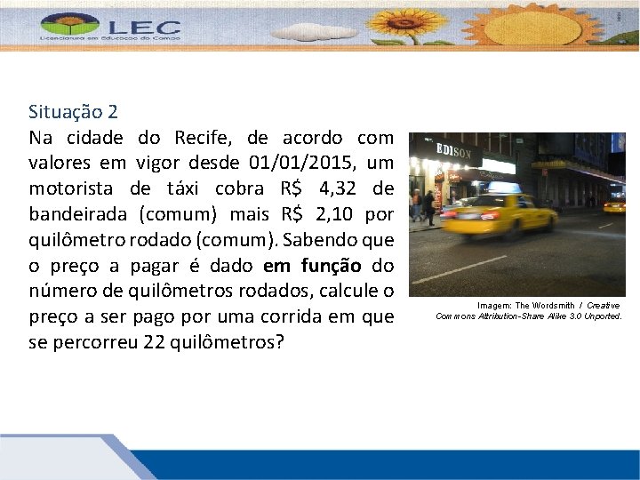 Situação 2 Na cidade do Recife, de acordo com valores em vigor desde 01/01/2015,