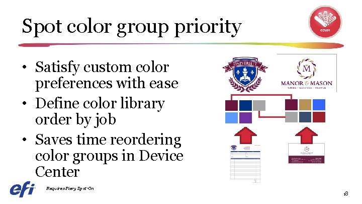 Spot color group priority • Satisfy custom color preferences with ease • Define color