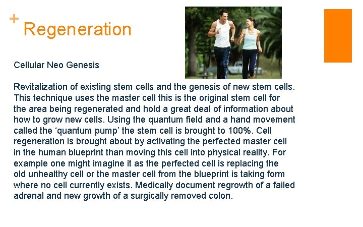 + Regeneration Cellular Neo Genesis Revitalization of existing stem cells and the genesis of