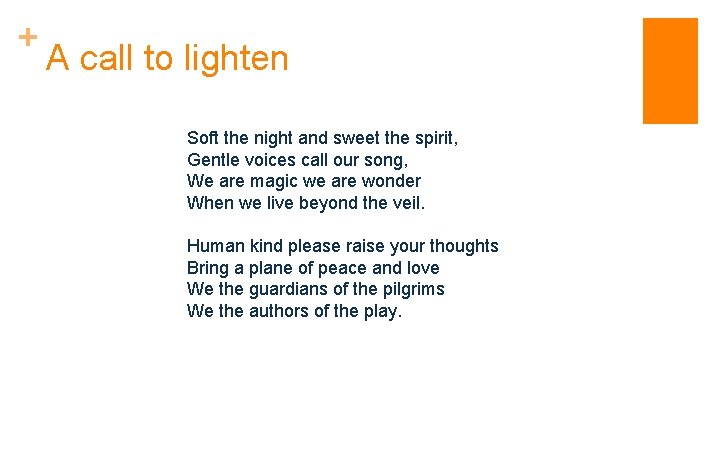 + A call to lighten Soft the night and sweet the spirit, Gentle voices