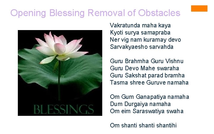 Opening Blessing Removal of Obstacles Vakratunda maha kaya Kyoti surya samapraba Ner vig nam