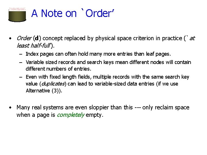 A Note on `Order’ • Order (d) concept replaced by physical space criterion in