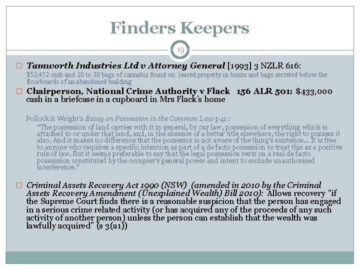 Finders Keepers 19 � Tamworth Industries Ltd v Attorney General [1993] 3 NZLR 616: