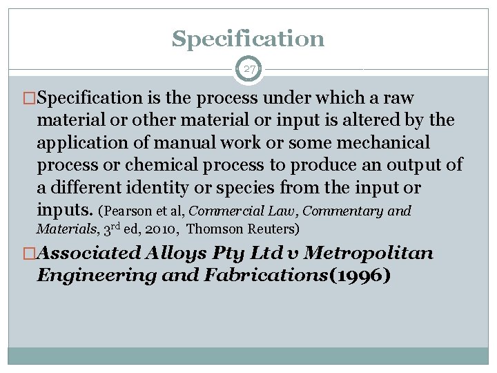Specification 27 �Specification is the process under which a raw material or other material