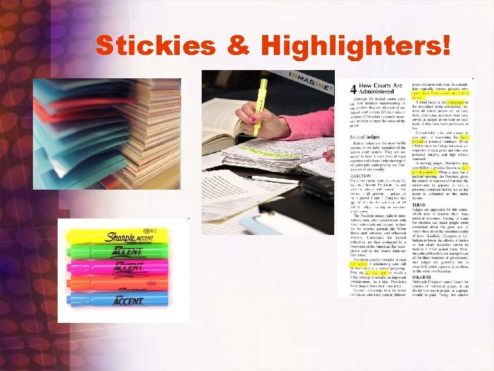 Stickies & Highlighters! 