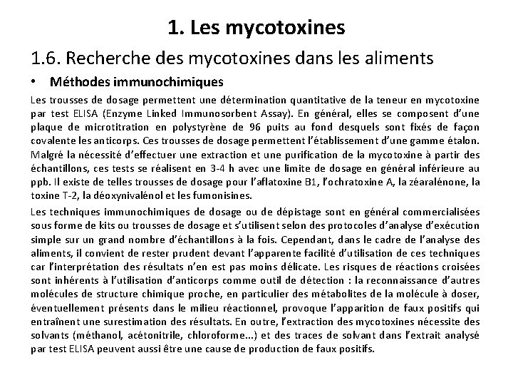 1. Les mycotoxines 1. 6. Recherche des mycotoxines dans les aliments • Méthodes immunochimiques