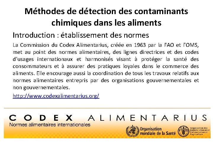 Méthodes de détection des contaminants chimiques dans les aliments Introduction : établissement des normes