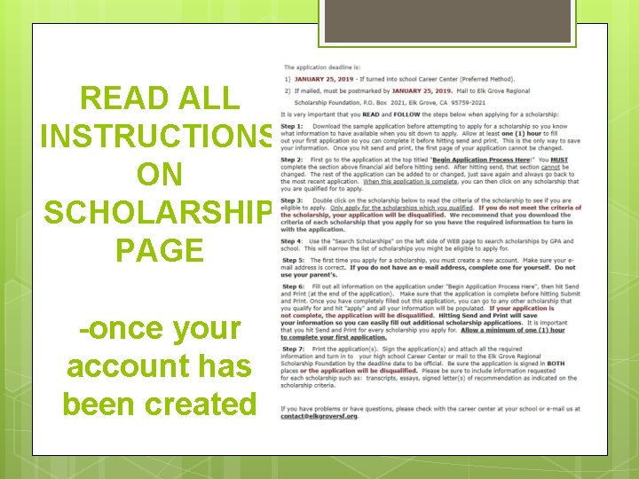 READ ALL INSTRUCTIONS ON SCHOLARSHIP PAGE -once your account has been created 