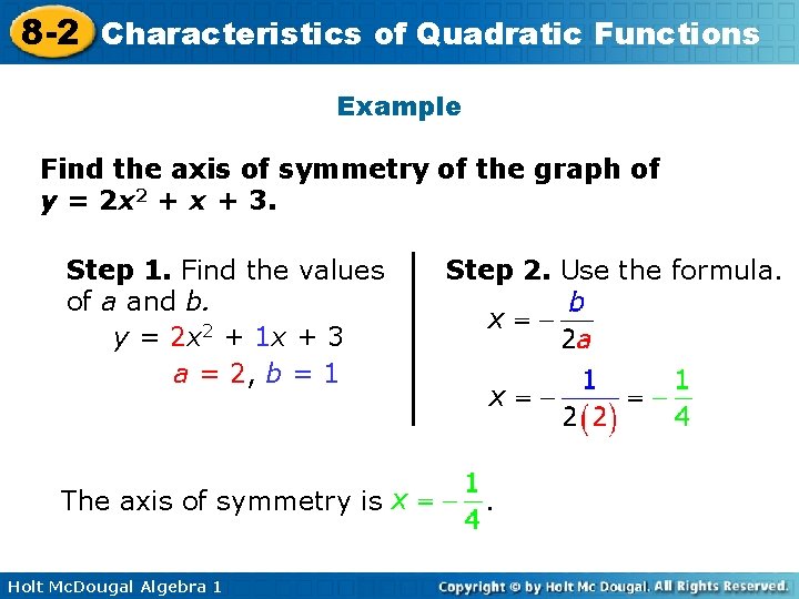 8 -2 Characteristics of Quadratic Functions Example Find the axis of symmetry of the