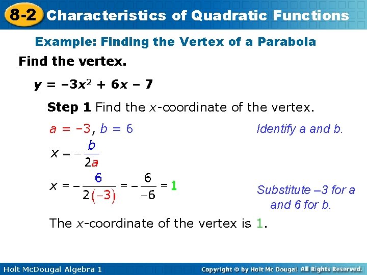 8 -2 Characteristics of Quadratic Functions Example: Finding the Vertex of a Parabola Find