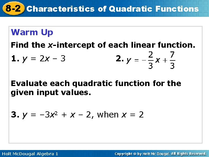 8 -2 Characteristics of Quadratic Functions Warm Up Find the x-intercept of each linear