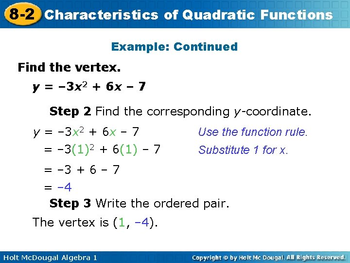 8 -2 Characteristics of Quadratic Functions Example: Continued Find the vertex. y = –