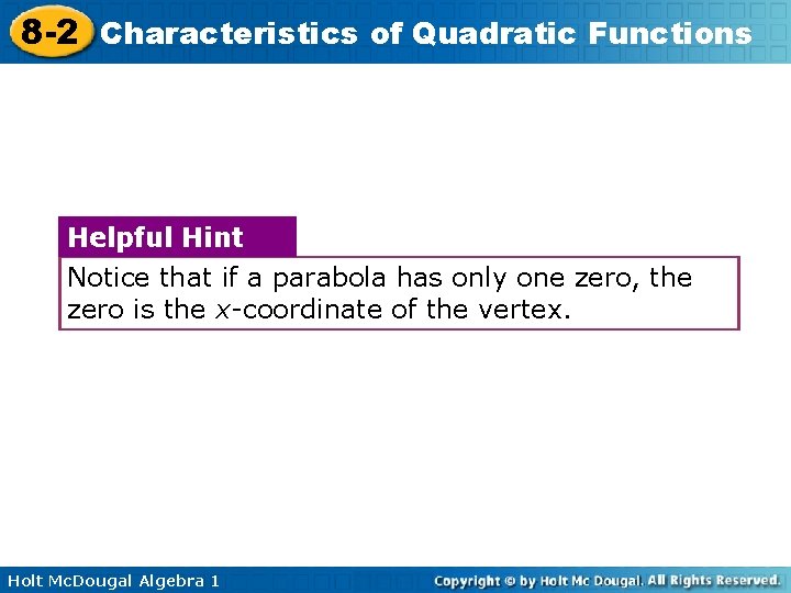 8 -2 Characteristics of Quadratic Functions Helpful Hint Notice that if a parabola has