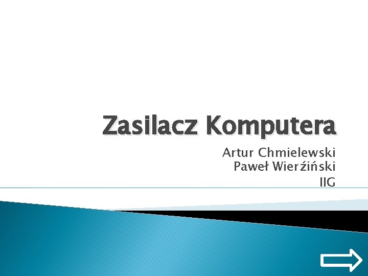 Zasilacz Komputera Artur Chmielewski Paweł Wierźiński IIG 