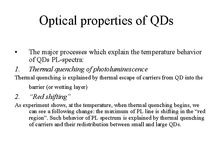 Optical properties of QDs • 1. The major processes which explain the temperature behavior