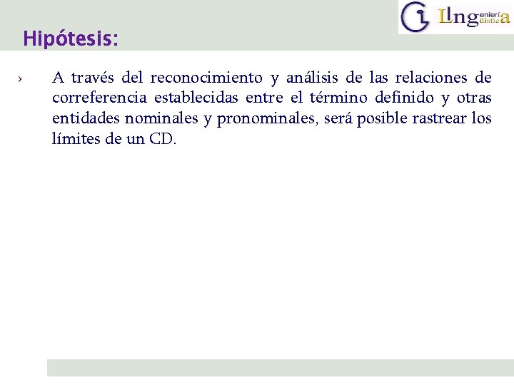 Hipótesis: › A través del reconocimiento y análisis de las relaciones de correferencia establecidas