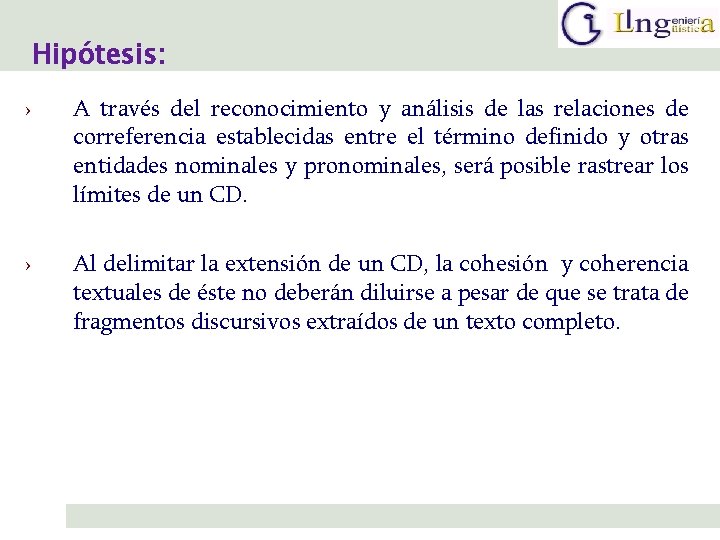 Hipótesis: › A través del reconocimiento y análisis de las relaciones de correferencia establecidas