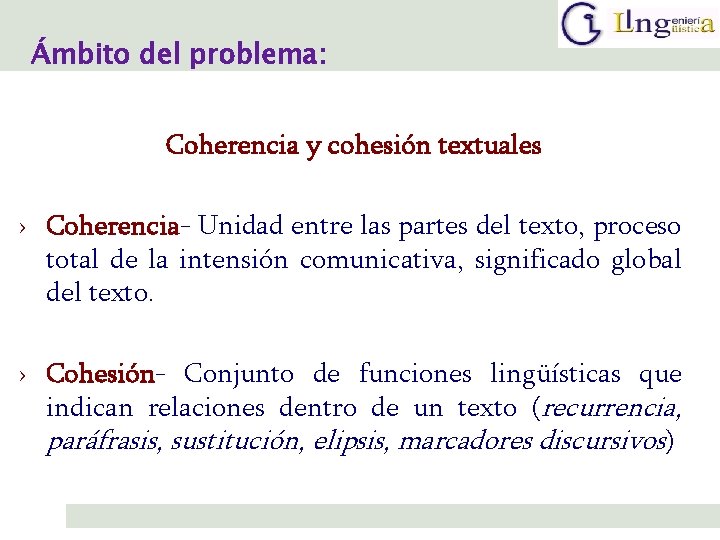 Ámbito del problema: Coherencia y cohesión textuales › Coherencia- Unidad entre las partes del