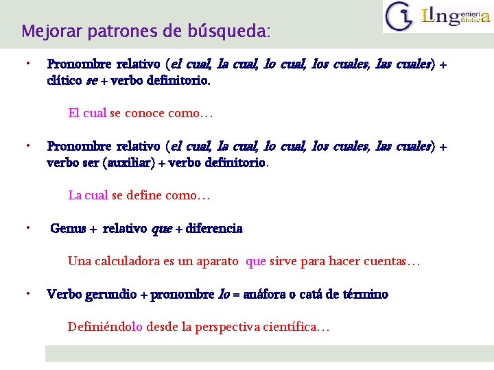 Mejorar patrones de búsqueda: • Pronombre relativo (el cual, la cual, los cuales, las