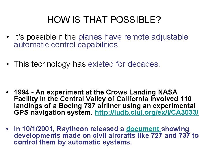 HOW IS THAT POSSIBLE? • It’s possible if the planes have remote adjustable automatic