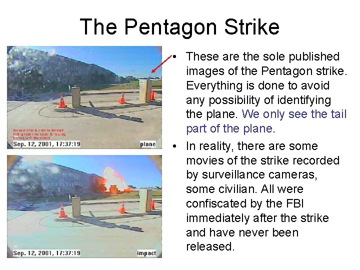 The Pentagon Strike • These are the sole published images of the Pentagon strike.