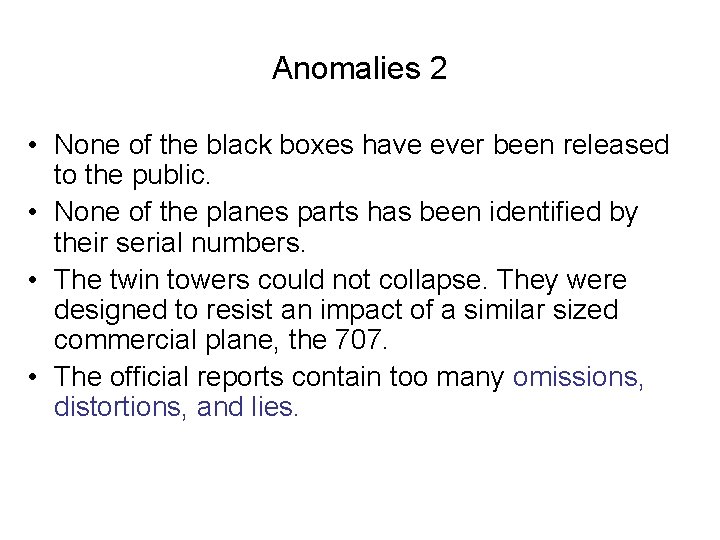 Anomalies 2 • None of the black boxes have ever been released to the