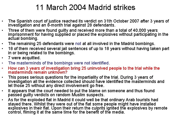 11 March 2004 Madrid strikes • • • The Spanish court of justice reached