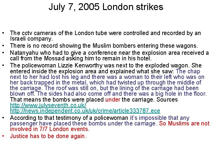 July 7, 2005 London strikes • The cctv cameras of the London tube were