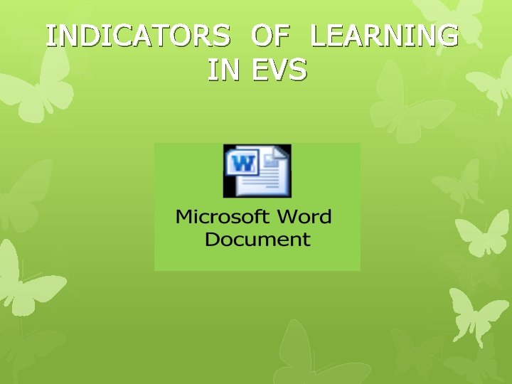 INDICATORS IN OF LEARNING EVS 