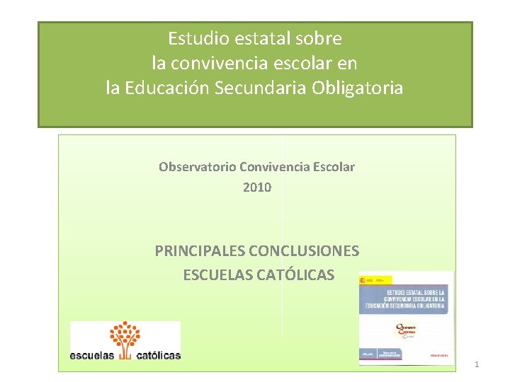 Estudio estatal sobre la convivencia escolar en la Educación Secundaria Obligatoria Observatorio Convivencia Escolar