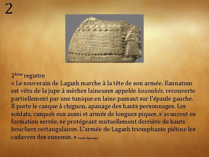 2 2ème registre « Le souverain de Lagash marche à la tête de son