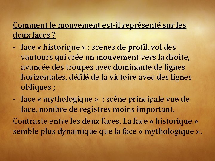 Comment le mouvement est-il représenté sur les deux faces ? - face « historique