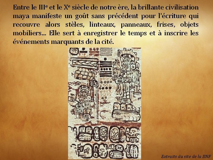 Entre le IIIe et le Xe siècle de notre ère, la brillante civilisation maya