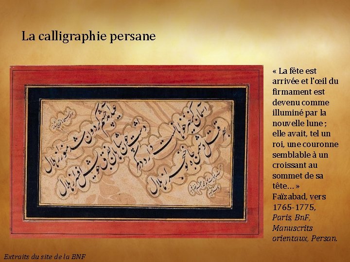 La calligraphie persane « La fête est arrivée et l'œil du firmament est devenu