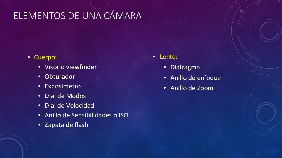 ELEMENTOS DE UNA CÁMARA • Cuerpo: • Visor o viewfinder • Obturador • Exposímetro