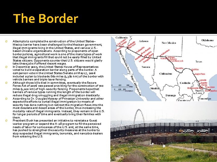 The Border Attempts to complete the construction of the United States– Mexico barrier have