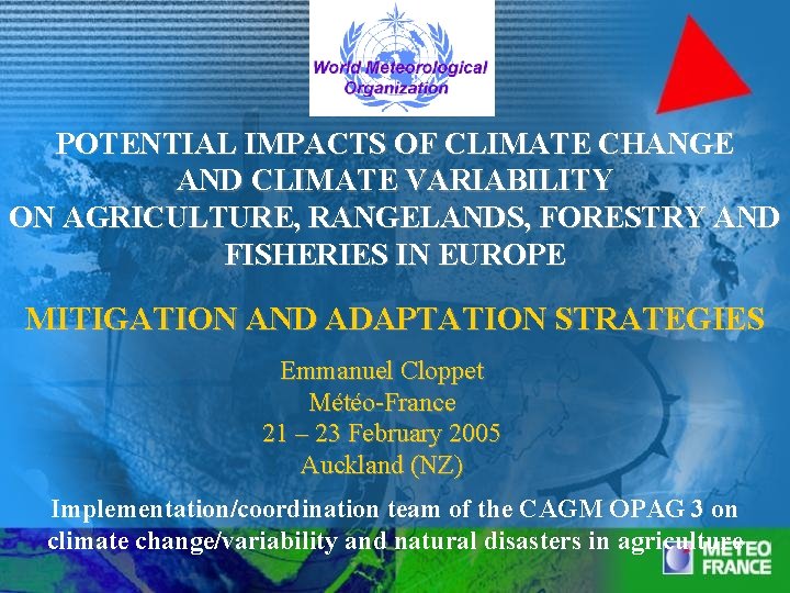 POTENTIAL IMPACTS OF CLIMATE CHANGE AND CLIMATE VARIABILITY ON AGRICULTURE, RANGELANDS, FORESTRY AND FISHERIES