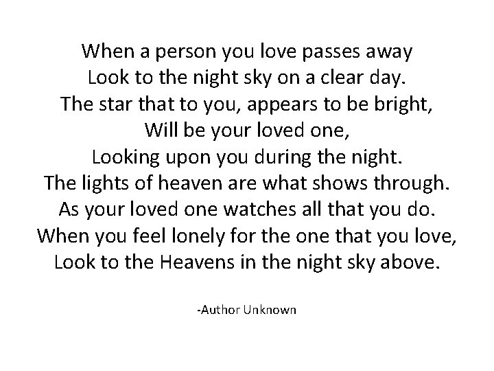 When a person you love passes away Look to the night sky on a When a person you love passes away Look to the night sky on a