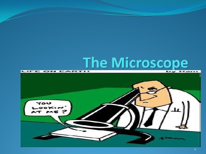 The Microscope 1 