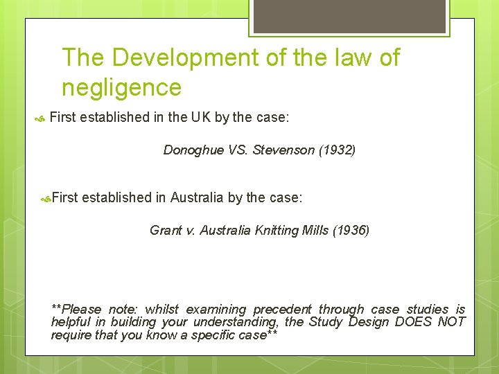 The Development of the law of negligence First established in the UK by the The Development of the law of negligence First established in the UK by the