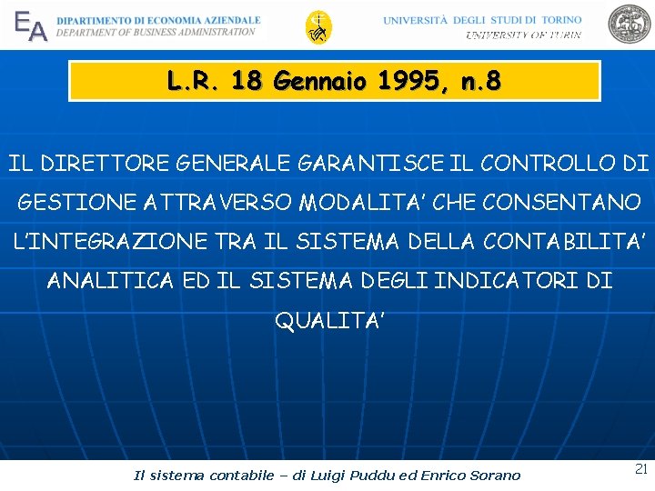 L. R. 18 Gennaio 1995, n. 8 IL DIRETTORE GENERALE GARANTISCE IL CONTROLLO DI