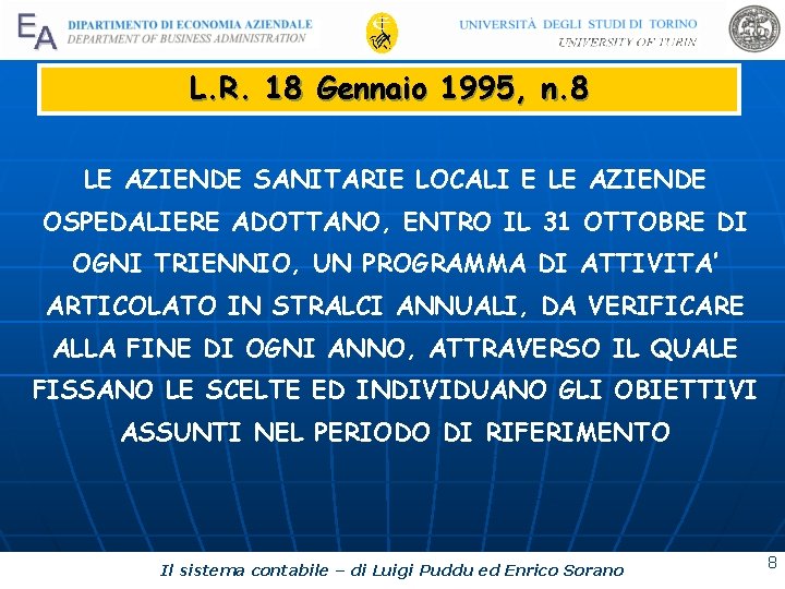 L. R. 18 Gennaio 1995, n. 8 LE AZIENDE SANITARIE LOCALI E LE AZIENDE