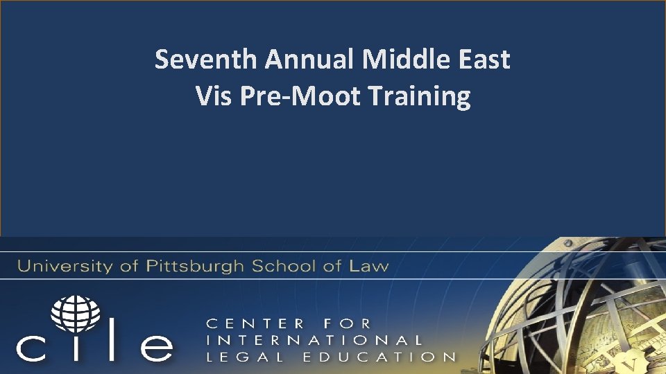 Seventh Annual Middle East Vis Pre-Moot Training 1 