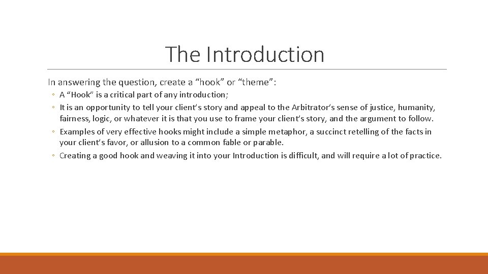 The Introduction In answering the question, create a “hook” or “theme”: ◦ A “Hook”