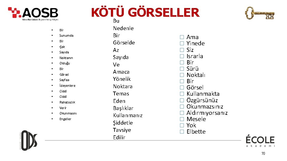 KÖTÜ GÖRSELLER Bu • • • • • Bir Sunumda Bir Çok Sayıda Noktanın