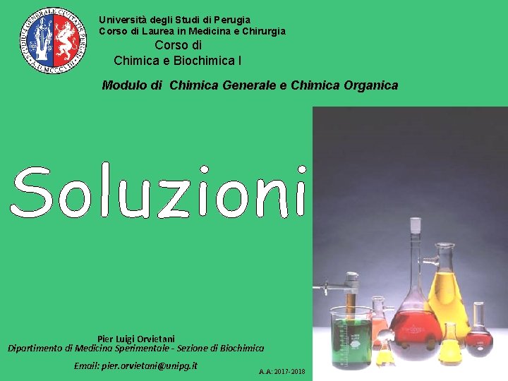 Università degli Studi di Perugia Corso di Laurea in Medicina e Chirurgia Corso di Università degli Studi di Perugia Corso di Laurea in Medicina e Chirurgia Corso di