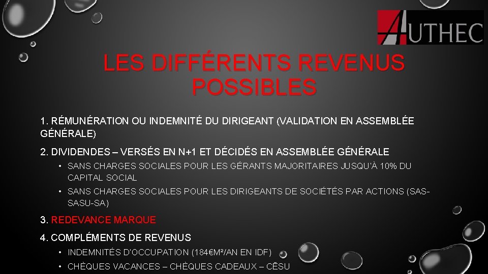 LES DIFFÉRENTS REVENUS POSSIBLES 1. RÉMUNÉRATION OU INDEMNITÉ DU DIRIGEANT (VALIDATION EN ASSEMBLÉE GÉNÉRALE)